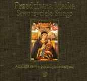 Poezja - Przedziwna Matka Stworzyciela Swego. Antologia dawnej polskiej poezji maryjnej - miniaturka - grafika 1