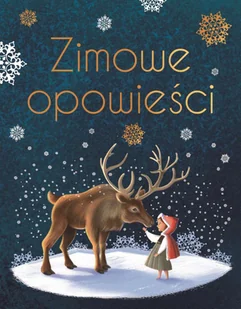 Zimowe opowieści Nowa - Baśnie, bajki, legendy - miniaturka - grafika 1