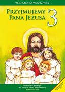 Podręczniki dla szkół podstawowych - WAM Edukacja Przyjmujemy Pana Jezusa 3 Podręcznik. Klasa 3 Szkoła podstawowa Religia - Władysław Kubik - miniaturka - grafika 1