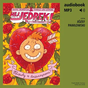 Hej, Jędrek! Część 6. Kłopoty z dziewczynami? - Audiobooki dla dzieci i młodzieży - miniaturka - grafika 1