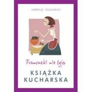 Książki kucharskie - Albatros Mireille Guiliano Francuzki nie tyją. Książka kucharska - miniaturka - grafika 1