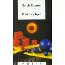 Rebis Mieć czy być$133 - Erich Fromm - Eseje - miniaturka - grafika 1