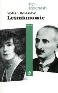 Zofia i Bolesław Leśmianowie - Biografie i autobiografie - miniaturka - grafika 1
