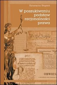 W poszukiwaniu podstaw racjonalności prawa - Prawo - miniaturka - grafika 1