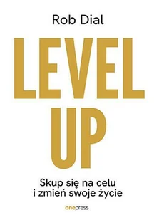 Level up! Skup się na celu i zmień swoje życie - E-booki - biznes i ekonomia - miniaturka - grafika 1