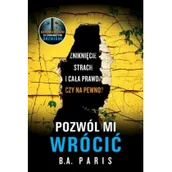 Thrillery - B. A. Paris Pozwól mi wrócić - miniaturka - grafika 1