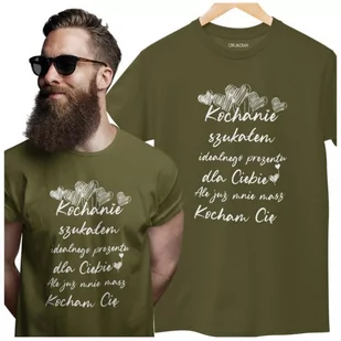 KOSZULKA NA WALENTYNKI PREZENT DLA CHŁOPAKA KOCHANIE SZUKAŁEM IDEALNEGO PREZENTU DLA CIEBIE, ALE JUŻ MASZ MNIE KOLOR KHAKI - Koszulki męskie - miniaturka - grafika 1