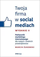 Audiobooki - biznes i ekonomia - Twoja firma w social mediach. Podręcznik marketingu internetowego dla małych i średnich przedsiębiorstw - miniaturka - grafika 1