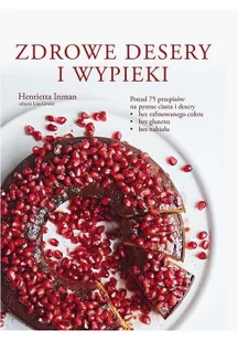 Źródła Życia Zdrowe desery i wypieki - Henrietta Inman - Ciasta, desery, wypieki - miniaturka - grafika 2