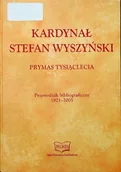 Biografie i autobiografie - Kardynał Stefan Wyszyński - miniaturka - grafika 1