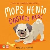 Audiobooki dla dzieci i młodzieży - Mops Henio dostaje kość. Książka o radości - miniaturka - grafika 1