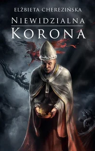 Niewidzialna korona (okładka twarda) - Elżbieta Cherezińska - Historia świata - miniaturka - grafika 1