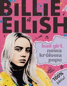 Powieści - ZYSK I S-KA Billie Eilish Bad Girl Nowa królowa popu - miniaturka - grafika 1