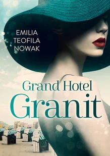 Grand Hotel Granit Nowa - Literatura obyczajowa - miniaturka - grafika 1