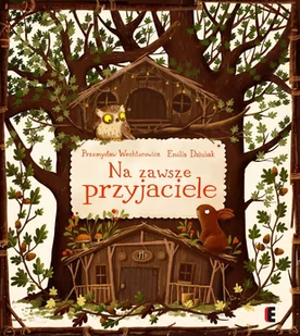 Na Zawsze Przyjaciele Przemysław Wechterowicz - Powieści i opowiadania - miniaturka - grafika 1