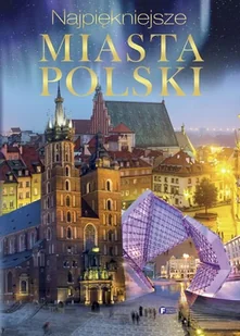 Najpiękniejsze miasta Polski - Albumy krajoznawcze - miniaturka - grafika 1