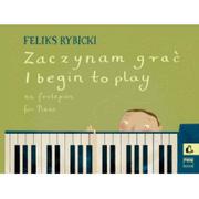 Podręczniki dla szkół wyższych - Zaczynam grać na fortepian Feliks Rybicki - miniaturka - grafika 1