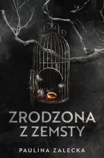 Zrodzona z zemsty - Paulina Zalecka - Literatura obyczajowa - miniaturka - grafika 1