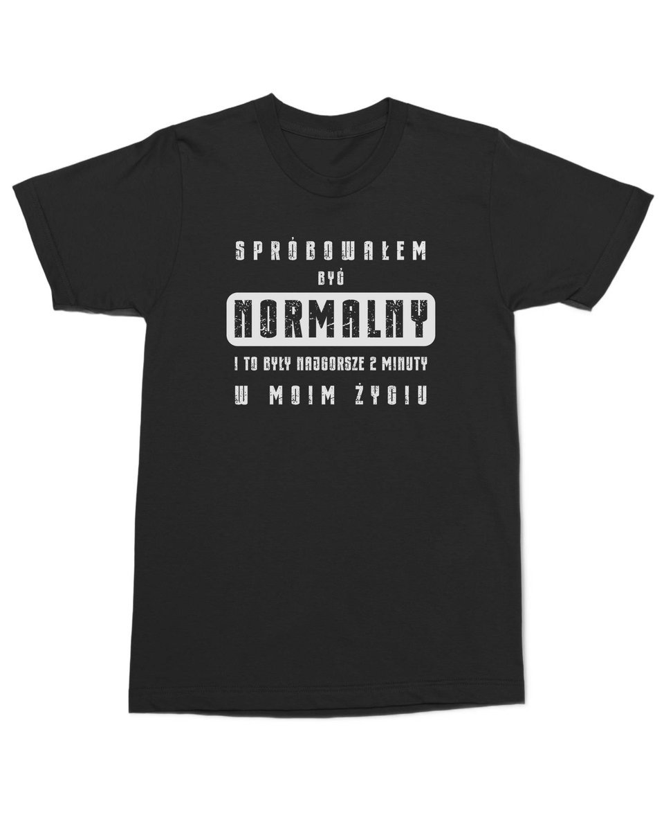 Koszulka z zabawnym napisem Próbowałem być normalny Humorem Czarna XL