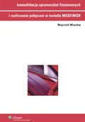 Finanse, księgowość, bankowość - Konsolidacja sprawozdań finansowych i rozliczanie połączeń w świetle MSSF/MSR - miniaturka - grafika 1