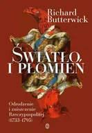 Historia Polski - Światło i płomień. Odrodzenie i zniszczenie Rzeczypospolitej 1733ndash1795 - Richard Butterwick - książka - miniaturka - grafika 1