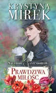 Literatura obyczajowa - Prawdziwa miłość. Saga rodu Cantendorfów. Tom 3 - miniaturka - grafika 1