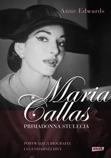 Maria Callas. Primadonna stulecia - Biografie i autobiografie - miniaturka - grafika 1