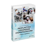 Książki medyczne - Profilaktyka i ergonomia stomatologiczna – wybrane zagadnienia - miniaturka - grafika 1