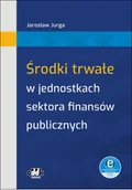 Prawo - Środki trwałe w jednostkach sektora finansów publicznych (z suplementem elektronicznym) - miniaturka - grafika 1
