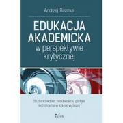Podręczniki dla szkół wyższych - Impuls Edukacja akademicka w perspektywie krytycznej, wydanie II Andrzej Rozmus - miniaturka - grafika 1