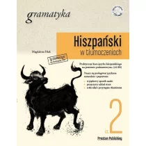 Preston Publishing Hiszpański w tłumaczeniach Gramatyka Część 2 - Magdalena Filak - Książki do nauki języka hiszpańskiego - miniaturka - grafika 1