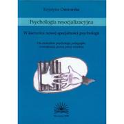 Psychologia - FRASZKA EDUKACYJNA Psychologia resocjalizacyjna - Krystyna Ostrowska - miniaturka - grafika 1