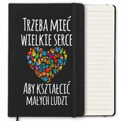 Notesy i bloczki - NOTES 120 STRON PREZENT TRZEBA MIEĆ WIELKIE SERCE DZIEŃ NAUCZYCIELA WZORY - miniaturka - grafika 1