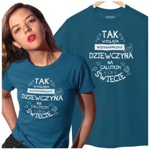 Koszulka dla Dziewczyny na Urodziny lub Walentynki z nadrukiem "Tak wygląda najcudowniejsza Dziewczyna na calutkim świecie" w kolorze petrol blue - Koszulki i topy damskie - miniaturka - grafika 1