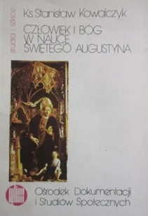 Człowiek i Bóg w nauce świętego Augustyna - Religia i religioznawstwo - miniaturka - grafika 1