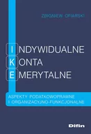 Biznes - Difin Indywidualne konta emerytalne. Aspekty podatkowoprawne i organizacyjno-funkcjonalne Zbigniew Ofiarski - miniaturka - grafika 1