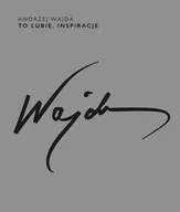 Książki o kulturze i sztuce - Andrzej Wajda To Lubię Inspiracje Andrzej Wajda - miniaturka - grafika 1