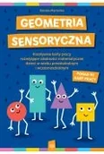 Edukacja przedszkolna - Geometria sensoryczna. Kreatywne karty pracy rozwijające zdolności matematyczne dzieci w wieku przedszkolnym i wczesnoszkolnym - miniaturka - grafika 1