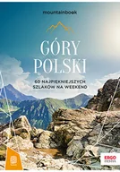 Przewodniki - Góry Polski. 60 najpiękniejszych szlaków na weekend. Mountainbook - miniaturka - grafika 1