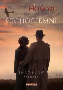 Cichociemni. Czas honoru. Tom 1 - E-booki - literatura polska - miniaturka - grafika 1