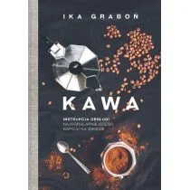 Otwarte Kawa. Instrukcja obsługi najpopularniejszego napoju na świecie LIT-10344 - Książki kucharskie - miniaturka - grafika 1