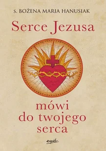 Serce Jezusa mówi do twojego serca - Religia i religioznawstwo - miniaturka - grafika 1