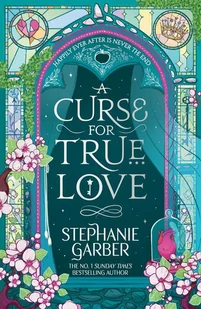 A Curse for True Love - Stephanie Garber - książka - Fantasy - miniaturka - grafika 1
