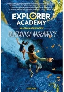 Trudi Trueit Explorer Academy Akademia odkrywców Tajemnica mgławicy - Fantasy - miniaturka - grafika 3