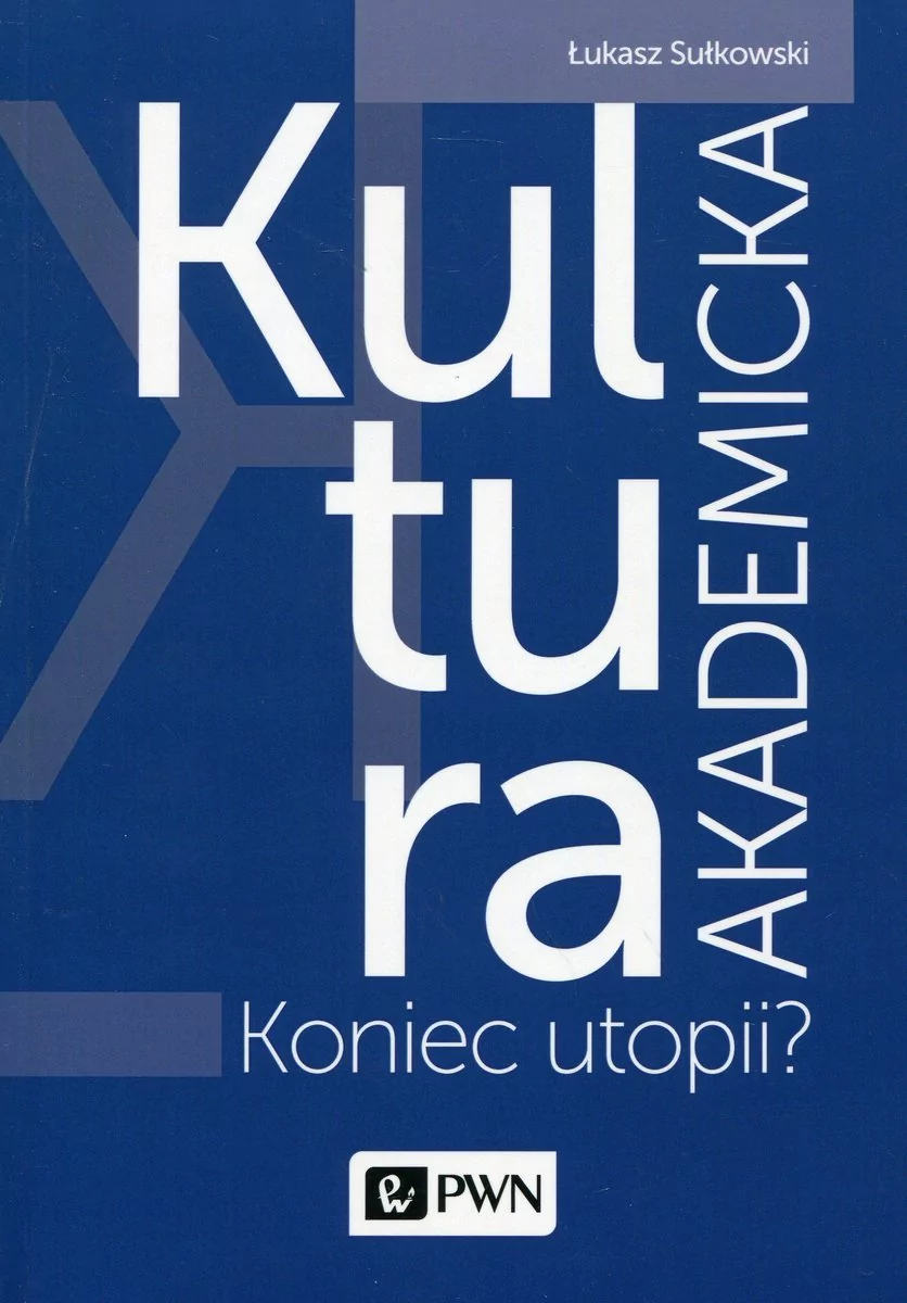 Kultura akademicka - Sułkowski Łukasz
