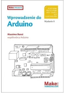 APN PROMISE Banzi Massimo Wprowadzenie do Arduino - Książki o programowaniu - miniaturka - grafika 2