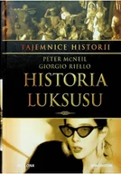 Felietony i reportaże - Historia luksusu - miniaturka - grafika 1