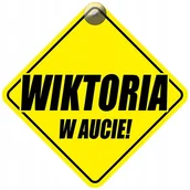 Akcesoria do fotelików - WIKTORIA W AUCIE - PLAKIETKA - TABLICZKA - PRZYSSAWKA DO SAMOCHODU - miniaturka - grafika 1