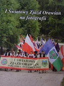 Książki o kulturze i sztuce - I Światowy Zjazd Orawian na fotografii - miniaturka - grafika 1