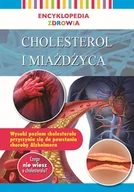 Zdrowie - poradniki - Encyklopedia zdrowia Cholesterol i miażdżyca Praca zbiorowa - miniaturka - grafika 1